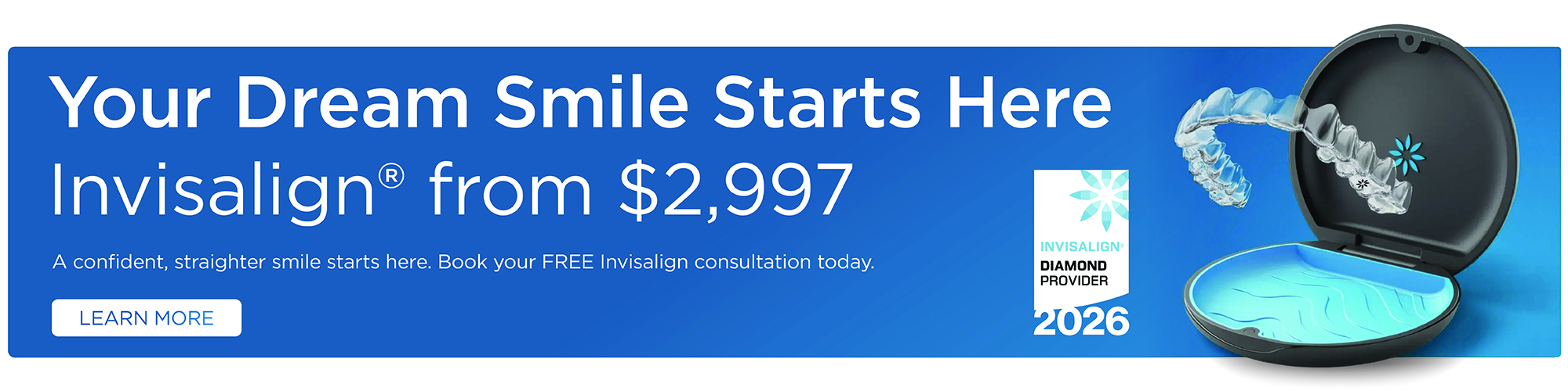 Your Dream Smile Starts here - Invisalign from $2997